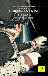 a different kind of war by david Blackmore