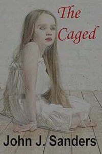 the caged by john sanders