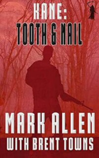 kane tooth and nail by mark allen